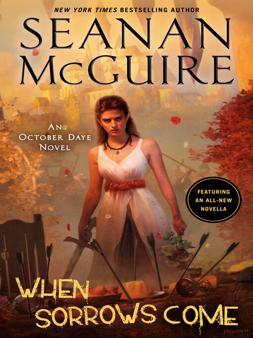 Title details for When Sorrows Come by Seanan McGuire - Available
